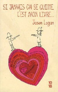 Livrenpoche : Si jamais on se quitte, c'est mon livre. - Jason Logan - Livre