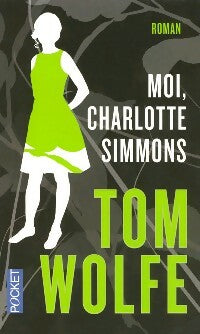 Livrenpoche : Moi, Charlotte Simmons - Tom Wolfe - Livre