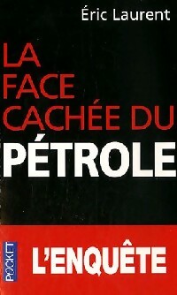Livrenpoche : La face cachée du pétrole - Eric Laurent - Livre