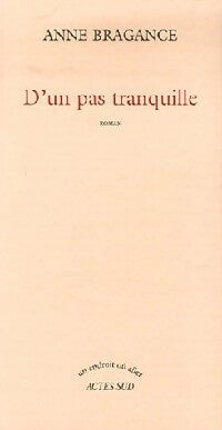 Livrenpoche : D'un pas tranquille - Anne Bragance - Livre