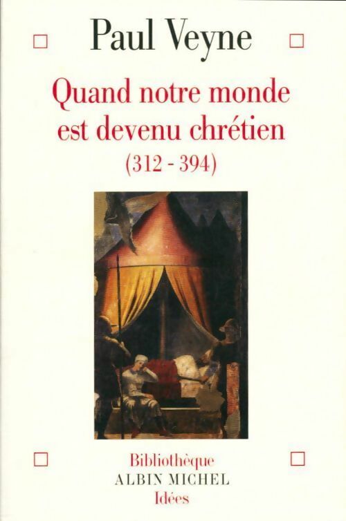 Livrenpoche : Quand notre monde est devenu chrétien - Paul Veyne - Livre