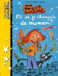 Livrenpoche : Essie et si je changeais de maman ? - Claire Clément - Livre