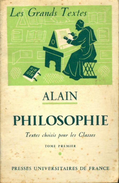 Philosophie Tome I : Textes choisis - Alain - Livre