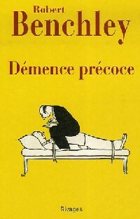 Livrenpoche : Démence précoce - Robert Benchley - Livre