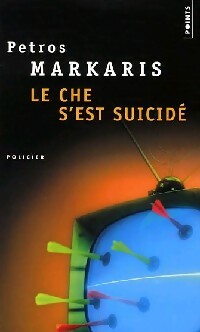 Livrenpoche : Le Che s'est suicidé - Petros Markaris - Livre