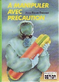 Livrenpoche : A manipuler avec précaution - Jean-Pierre Decrest - Livre