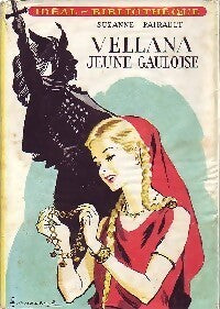 Vellana jeune gauloise - Suzanne Pairault - Livre