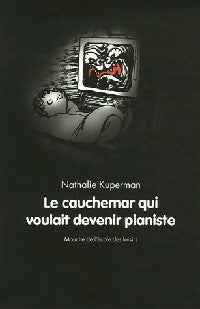 Livrenpoche : Le cauchemar qui voulait devenir pianiste - Nathalie Kuperman - Livre