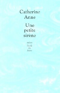 Livrenpoche : Une petite sirène - Catherine Anne - Livre