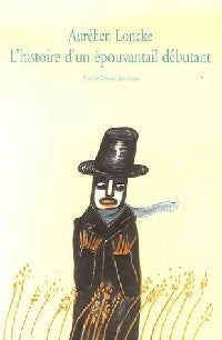 Livrenpoche : L'histoire d'un épouvantail débutant - Aurélien Loncke - Livre