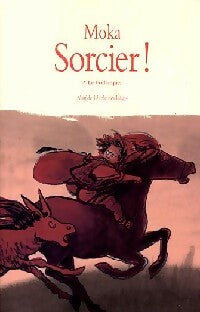 Livrenpoche : Sorcier ! Tome II : Le frélampier - Moka - Livre