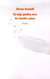 Livrenpoche : Un ange gardien avec des lunettes noires - Silvana Gandolfi - Livre