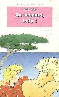 Au secours, Poly ! - Cécile Aubry -  Bibliothèque rose (4ème série) - Livre