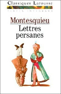 Lettres persanes Tome II - Charles De Montesquieu -  Classiques Larousse - Livre