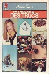 Livrenpoche : Petit dictionnaire des trucs - Paule Vani - Livre