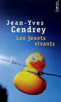 Livrenpoche : Les jouets vivants - Jean-Yves Cendrey - Livre