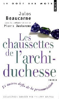 Livrenpoche : Les chaussettes de l'archiduchesse. Pièges et défis de la prononciation - Julos Beaucarne - Livre