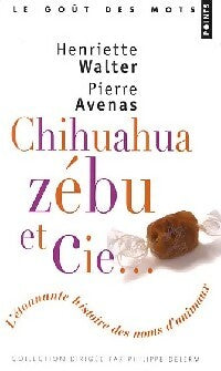 Livrenpoche : Chihuahua, zébu et cie - Henriette Walter - Livre