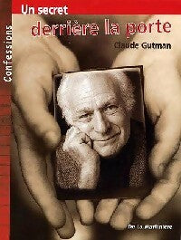 Un secret derrière la porte - Claude Gutman -  Confessions - Livre