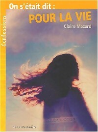 Livrenpoche : On s'était dit pour la vie - Claire Mazard - Livre
