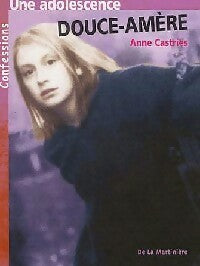 Livrenpoche : Une adolescence douce-amère - Anne Castries - Livre