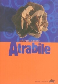 Atrabile - Hélène Gaudy - Livre