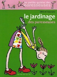 Livrenpoche : Le jardinage des paresseuses - Olivier De Vleeschouwer - Livre