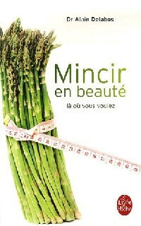 Livrenpoche : Mincir en beauté - Alain Delabos - Livre