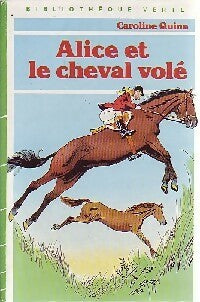 Livrenpoche : Alice et le cheval volé - Caroline Quine - Livre