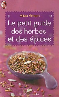 Livrenpoche : Le petit guide des herbes et des épices - Aliza Green - Livre