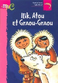 Livrenpoche : Ilik, Atou et Graou-Graou - Christian Devèze - Livre