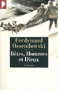 Livrenpoche : Bêtes, hommes et dieux - Ferdynand Ossendowski - Livre