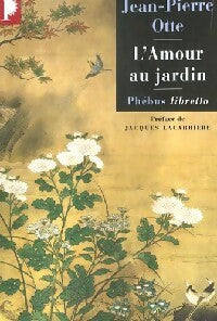 L'amour au jardin - Jean-Pierre Otte -  Libretto - Livre