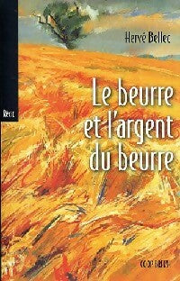 Livrenpoche : Le beurre et l'argent du beurre - Hervé Bellec - Livre