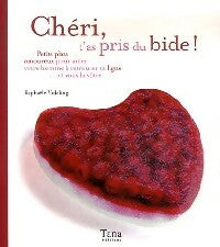 Livrenpoche : Chéri, t'as pris du bide - Raphaële Vidaling - Livre