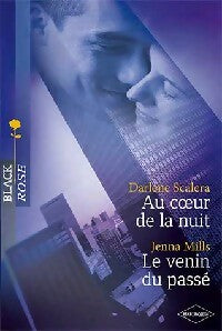 Livrenpoche : Au coeur de la nuit / Le venin du passé - Darlene Scalera, Jenna Mills - Livre