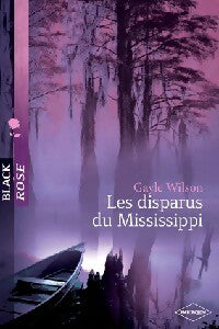 Livrenpoche : Les disparus du Mississippi - Gayle Wilson - Livre