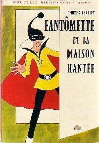 Fantômette et la maison hantée - Georges Chaulet - Livre
