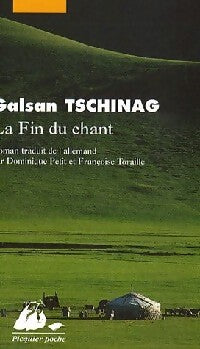 La fin du chant - Galsan Tschinag - Livre