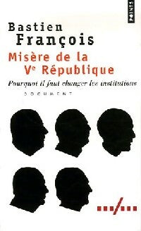 Livrenpoche : Misère de la Vème République - Bastien François - Livre