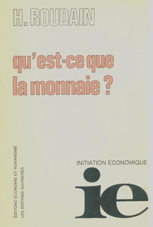 Livrenpoche : Qu'est-ce que la monnaie ? - Hubert Roudain - Livre