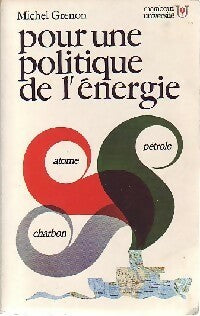 Livrenpoche : Pour une politique de l'énergie - Michel Grenon - Livre