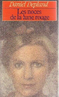 Livrenpoche : Les noces de la lune rouge - Daniel Depland - Livre