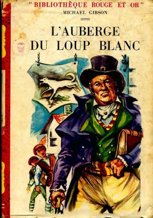 Livrenpoche : L'auberge du loup blanc - Michael Gibson - Livre