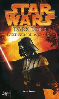 Livrenpoche : Dark Lord. L'ascension de Darth Vador - James Luceno - Livre