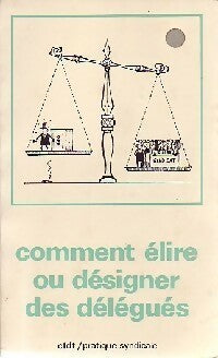Livrenpoche : Comment élire ou désigner des délégués - Collectif - Livre