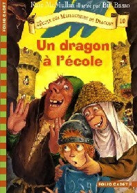 Livrenpoche : L'école des massacreurs de dragons Tome X : Un dragon à l'école - Kate McMullan - Livre