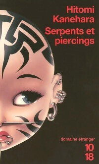 Livrenpoche : Serpents et piercings - Hitomi Kanehara - Livre