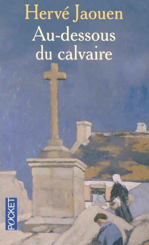Livrenpoche : Au-dessous du calvaire - Hervé Jaouen - Livre