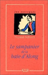 Livrenpoche : Le sampanier de la baie d'Along - Yvonne Schultz - Livre